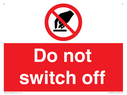 do-not-switch-off-prohibition-sign~